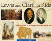 book Lewis and Clark for Kids: Their Journey of Discovery with 21 Activities (For Kids series)