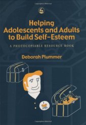 book Helping Adolescents And Adults Build Self-Esteem: A Photocopiable Resource Book