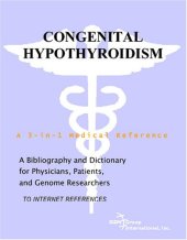 book Congenital Hypothyroidism - A Bibliography and Dictionary for Physicians, Patients, and Genome Researchers
