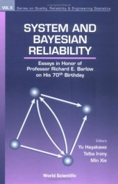 book System and Bayesian Reliability: Essays in Honor of Professor Richard E. Barlow on his 70th Birthday (Series on Quality, Reliability and Engineering Statistics)