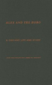 book Alex and the Hobo: A Chicano Life and Story