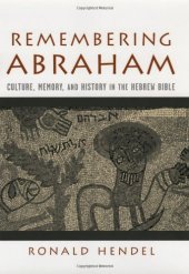 book Remembering Abraham: Culture, Memory, and History in the Hebrew Bible