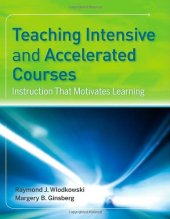 book Teaching Intensive and Accelerated Courses: Instruction that Motivates Learning