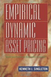 book Empirical Dynamic Asset Pricing: Model Specification and Econometric Assessment