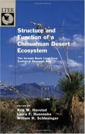 book Structure and Function of a Chihuahuan Desert Ecosystem: The Jornada Basin Long-Term Ecological Research Site (The Long-Term Ecological Research Network Series)