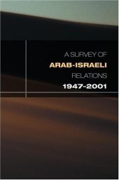 book A Survey of Arab-Isareli Relations 1947-2001