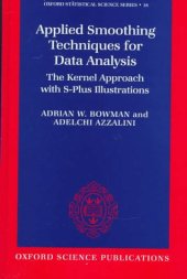 book Applied Smoothing Techniques for Data Analysis: The Kernel Approach with S-Plus Illustrations