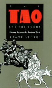 book The Tao and the Logos: Literary Hermeneutics, East and West