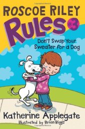 book Roscoe Riley Rules #3: Don't Swap Your Sweater for a Dog