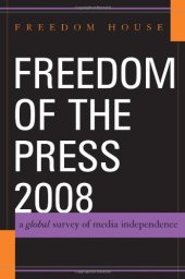 book Freedom of the Press 2008: A Global Survey of Media Independence