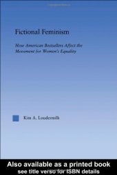 book Fictional Feminism: How American Bestsellers Affect the Movement for Women's Equality