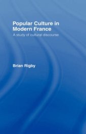 book Popular Culture in Modern France: A Study of Cultural Discourse