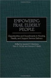 book Empowering Frail Elderly People: Opportunities and Impediments in Housing, Health, and Support Service Delivery