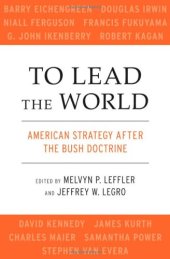 book To Lead the World: American Strategy after the Bush Doctrine