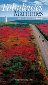 book Fabuleuses Maritimes : Vivez la passion de l'Acadie !