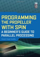 book Programming the Propeller with Spin: A Beginner's Guide to Parallel Processing (Tab Electronics)