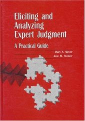 book Eliciting and Analyzing Expert Judgment: A Practical Guide (ASA-SIAM Series on Statistics and Applied Probability)