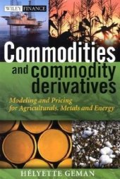 book Commodities and Commodity Derivatives: Modelling and Pricing for Agriculturals, Metals and Energy