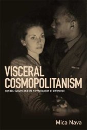 book Visceral Cosmopolitanism: Gender, Culture and the Normalisation of Difference