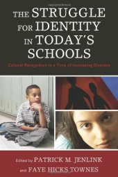 book The Struggle for Identity in Today's Schools: Cultural Recognition in a Time of Increasing Diversity