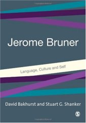 book Jerome Bruner: Language, Culture and Self