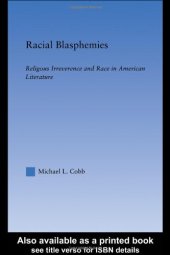 book Racial Blasphemies: Religious Irreverence and Race in American Literature (Literary Criticism and Cultural Theory)