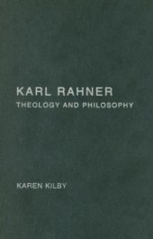 book Karl Rahner: Theology and Philosophy