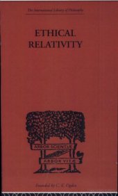 book Ethical Relativity (International Library of Philosophy)