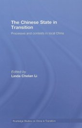 book The Chinese State in Transition: Processes and contests in local China (Routledge on China in Transition)