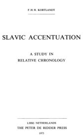 book Slavic Accentuation: A Study in Relative Chronology