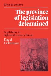 book The Province of Legislation Determined: Legal Theory in Eighteenth-Century Britain (Ideas in Context)