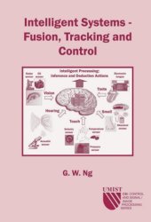 book Intelligent Systems: Fusion, Tracking and Control (CSI, Control and Signal Image Processing Series)