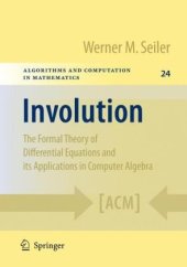 book Involution: The Formal Theory of Differential Equations and its Applications in Computer Algebra