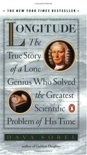 book Longitude: The True Story of a Lone Genius Who Solved the Greatest Scientific Problem of His Time