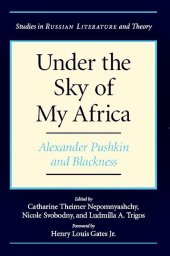 book Under the Sky of My Africa: Alexander Pushkin and Blackness