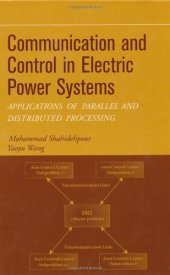 book Communication and Control in Electric Power Systems: Applications of Parallel and Distributed Processing (IEEE Press Series on Power Engineering)