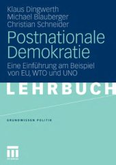 book Postnationale Demokratie: Eine Einfuhrung am Beispiel von EU, WTO und UNO (Lehrbuch)