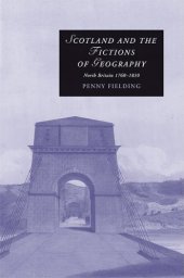 book Scotland and the Fictions of Geography: North Britain 1760-1830