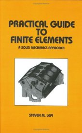 book Practical Guide to Finite Elements (Mechanical Engineering (Marcel Dekker, Inc.), 115.)