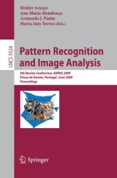 book Pattern Recognition and Image Analysis: 4th Iberian Conference, IbPRIA 2009 Póvoa de Varzim, Portugal, June 10-12, 2009 Proceedings