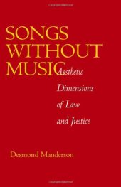 book Songs without Music: Aesthetic Dimensions of Law and Justice