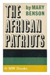 book The African Patriots: the Story of the African National Congress of South Africa