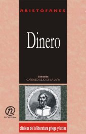 book Dinero Money (Coleccion Clasicos De La Literatura Griega Y Latina Carrascalejo De La Jara) (Spanish Edition)