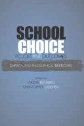 book School Choice Policies and Outcomes: Empirical and Philosophical Perspectives