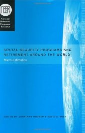 book Social Security Programs and Retirement around the World: Micro-Estimation (National Bureau of Economic Research Conference Report)