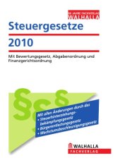 book Steuergesetze 2010: Mit Bewertungsgesetz, Abgabenordnung und Finanzgerichtsordnung, 3. Auflage