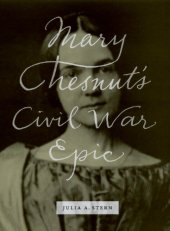 book Mary Chesnut's Civil War Epic