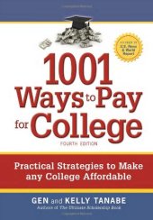 book 1001 Ways to Pay for College: Practical Strategies to Make Any College Affordable, 4th Edition