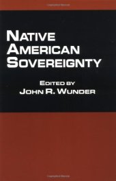 book Native American Sovereignty (Native Americans and the Law)