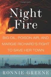 book Night Fire: Big Oil, Poison Air, and Margie Richard's Fight to Save Her Town